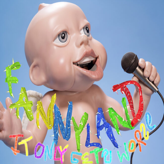 It Only Gets Worse, Fannyland
