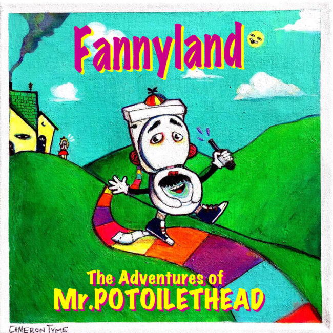 Fannyland, The Adventures of Mr Potoilethead, Harry Cloud Music