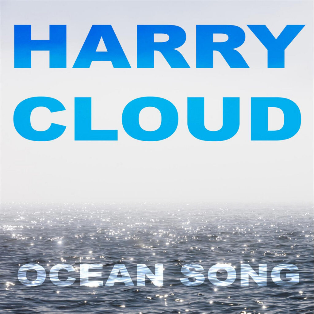 Ocean Song, Harry Cloud Music